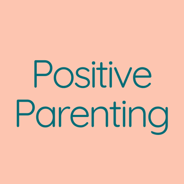 Positive Parenting